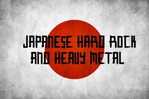 Hard Rock and Metal From Japan