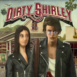 Dirty Shirley - Dirty Shirley (Review)