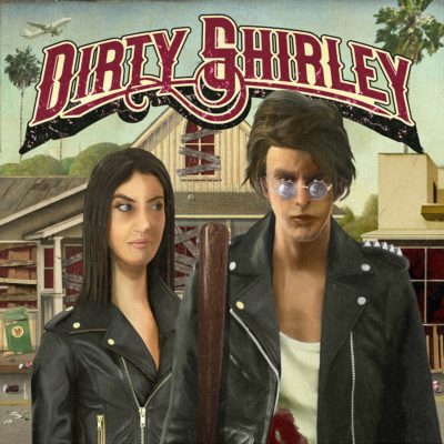 Dirty Shirley  – Dirty Shirley (Review)