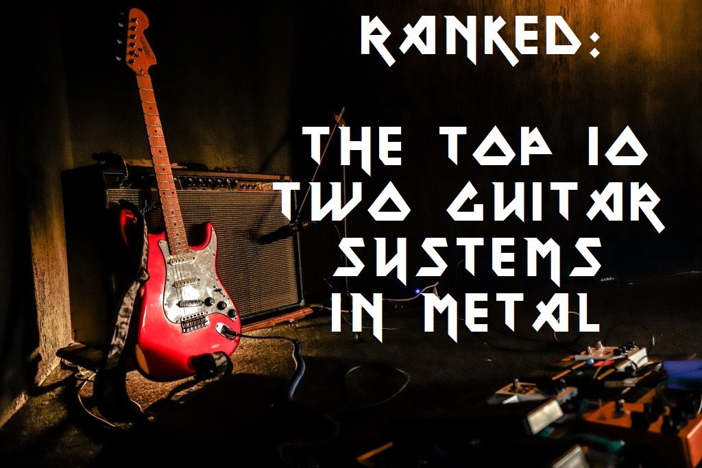 Ranked: The Top 10 Two Guitar Systems In Metal