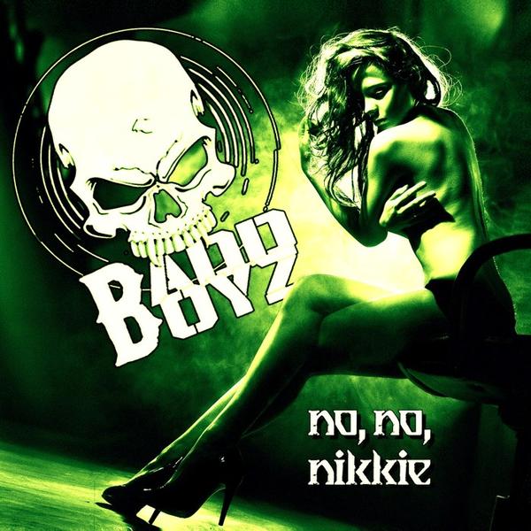 Badd Boyz - No, No, Nikkie (Review)