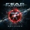 FEAR FACTORY ANNOUNCE NEW REMIX ALBUM RECODED...Watch First Video Here!