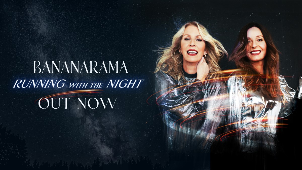 Watch Bananarama's Brand New Video "Running With The Night"