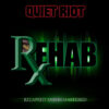 QUIET RIOT RELEASES "REHAB: RELAPSED & REMASTERED" REISSUE FEATURING NEW KEVIN DUBROW TRACK "I CAN'T HOLD ON"