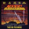 ALCATRAZZ Announces New Album, Take No Prisoners;