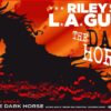Listen To "The Dark Horse" By Riley's L.A. Guns