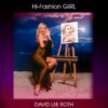 Listen To Unreleased David Lee Roth Song "Hi-Fashion Girl" Featuring Motley Crue's John 5 On Guitar