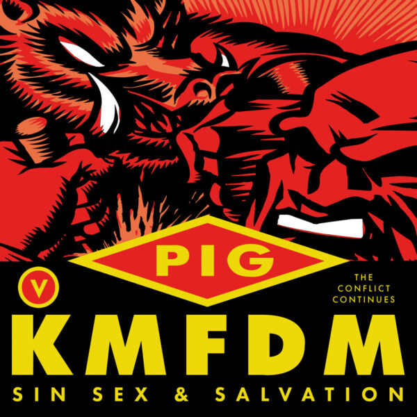 PIG Vs KMFDM 'Sin, Sex & Salvation' Gets Deluxe Release With Bonus Tracks