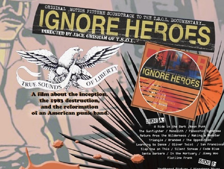 Punk legends T.S.O.L. release soundtrack to documentary film IGNORE HEROES
