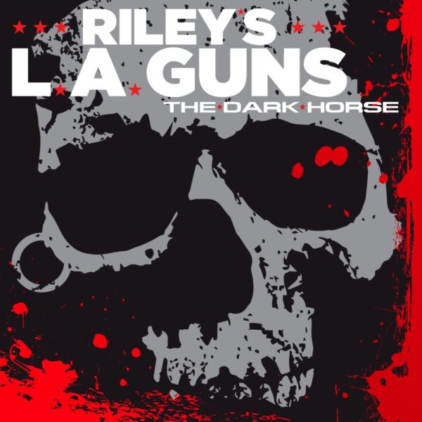 Riley’s L.A. Guns “Dark Horse” Album Released Following Steve Riley’s Untimely Death