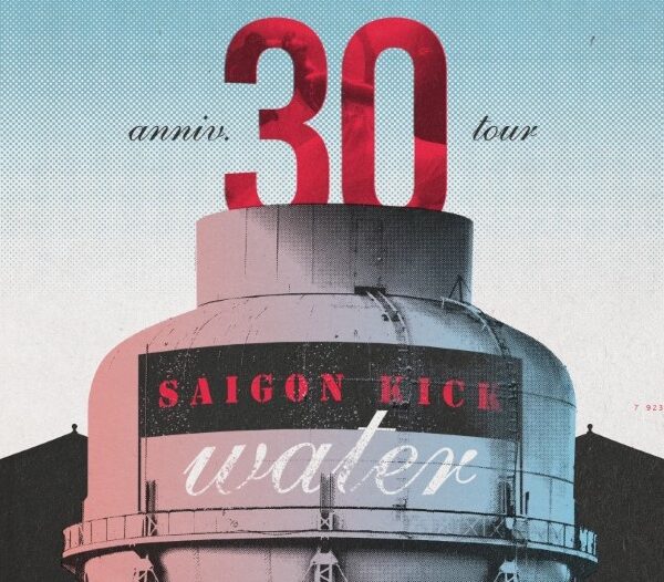 SAIGON KICK RETURNS IN 2024 WITH TOUR TO CELEBRATE THE 30TH ANNIVERSARY OF THE ‘WATER’ ALBUM
