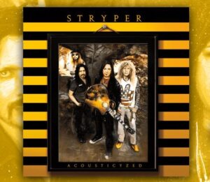 Stryper to Release Their First Ever Acoustic Album 'Acousticyzed' On Feb. 16th