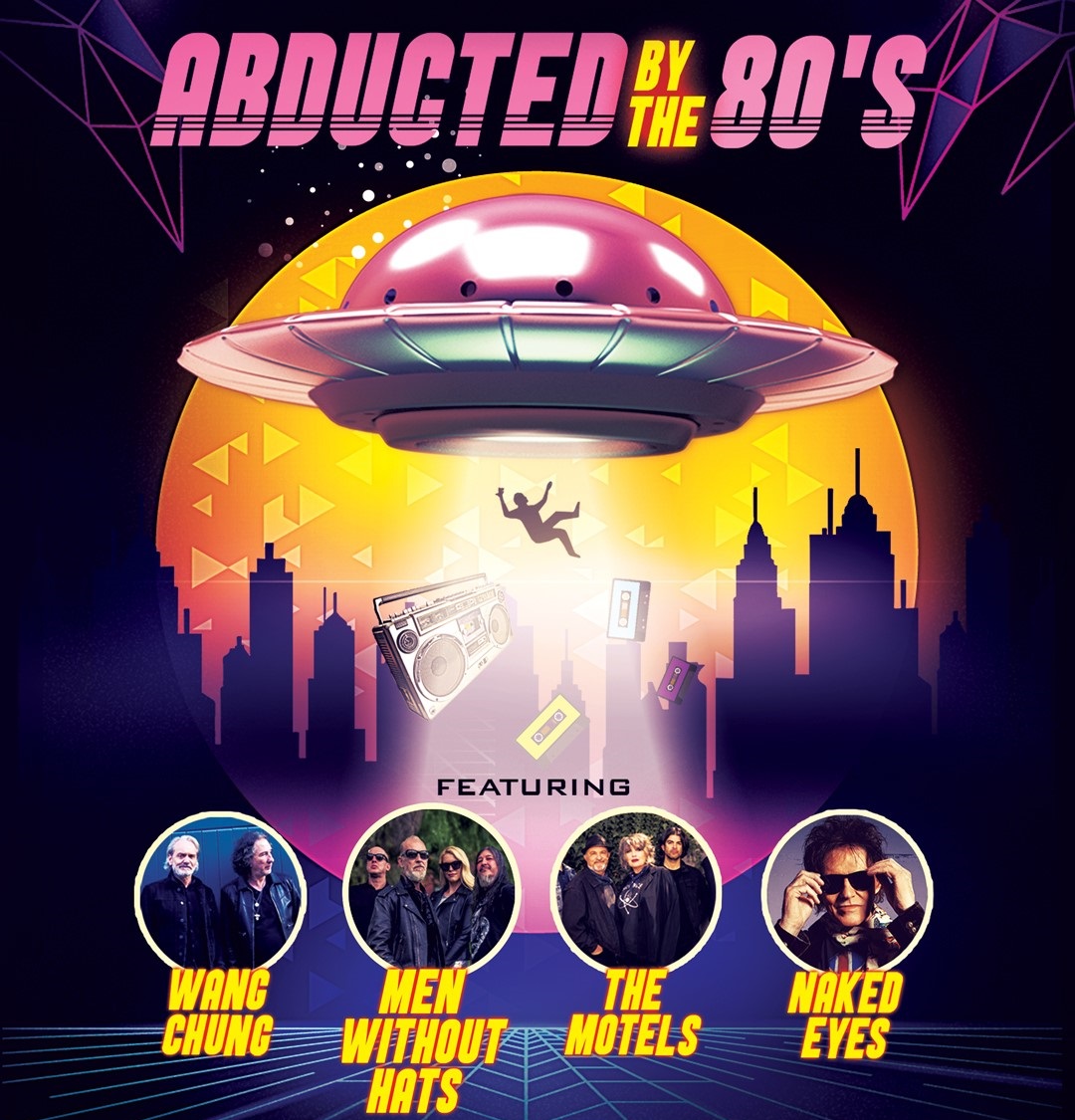 '80s POP HITMAKERS WANG CHUNG, MEN WITHOUT HATS, THE MOTELS, AND NAKED EYES ANNOUNCE THE “ABDUCTED BY THE '80s” TOUR
