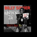 Billy Squier Offers Free Download Of His Latest Single To Everyone And It Sounds Like Classic Billy Squier!