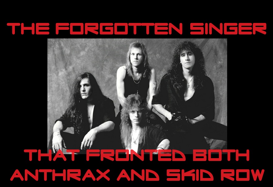 The Forgotten Singer That Fronted Both Anthrax and Skid Row