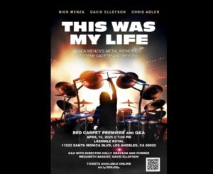 Official Nick Menza Documentary  'This Was My Life' Red Carpet Screening Date Announced!