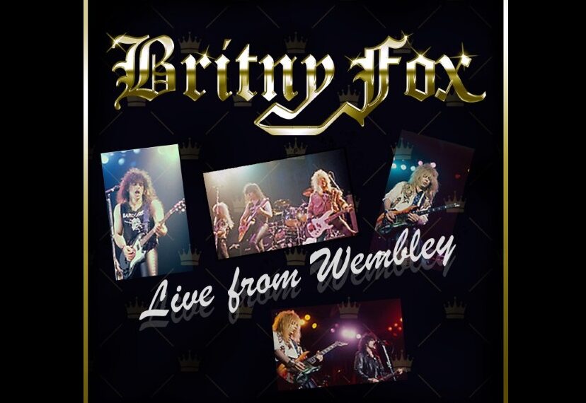 Britny Fox Gets "Live From Wembley Album Released