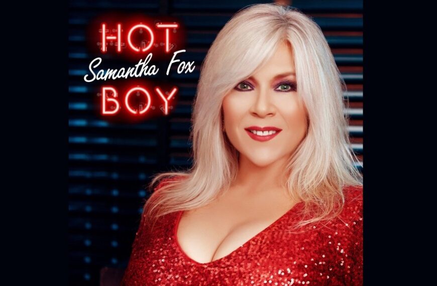 80s Pinup Model And Singer Samantha Fox Returns With New Video For "Hot Boy"