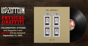 Led Zeppelin To Release LIVE E.P. Celebrating 50 Years Of "Physical Graffiti"