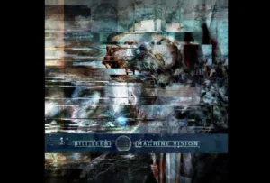 Frontline Assembly's Bill Leeb Releases "Machine Vision" EP