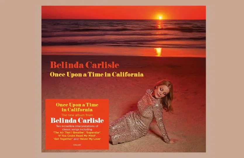 The Go-Go’s Belinda Carlisle Releases New Solo Album “Once Upon a Time in California”
