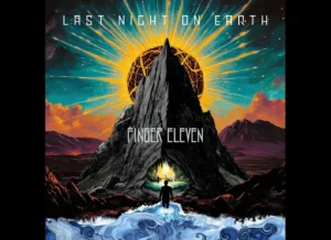 Finger Eleven Release Video For "Last Night On Earth" From First Album In A Decade