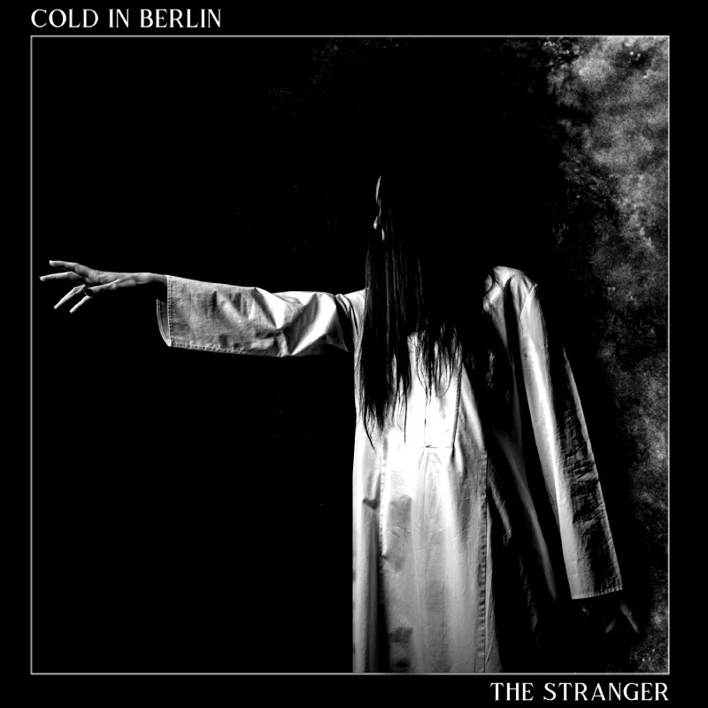 Goth Rockers Cold In Berlin Release “The Stranger”