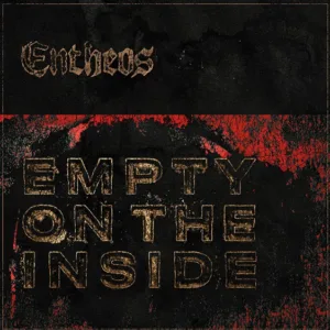 Entheos Is "Empty On The Inside" In New Video