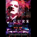 The Cure Releasing Theatrical Concert Film "The Show Of A Lost World"