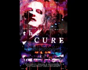 The Cure Releasing Theatrical Concert Film "The Show Of A Lost World"
