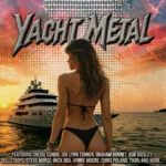 80s Hard Rock And Metal Stars Featured On "Yacht Metal" Album