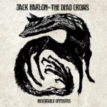 Get "Venomous" With The New Song By Jack Harlon & The Dead Crows