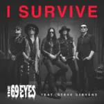 Goth Rockers The 69 Eyes Release New Video "I Survive"