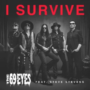 Goth Rockers The 69 Eyes Release New Video "I Survive"