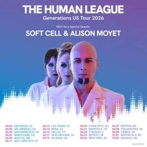 Three Iconic British Artists THE HUMAN LEAGUE, SOFT CELL, and ALISON MOYET Tour U.S.