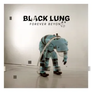 Black Lung Premiere New Video For "Forever Beyond Me"