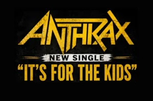 Hear New Anthrax Song "It's For The Kids"