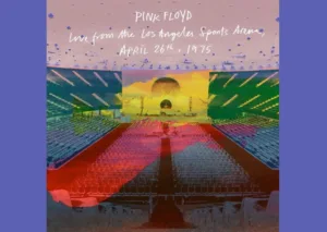 Pink Floyd Releases 2 Album Set Live from the Los Angeles Sports Arena, April 26th, 1975