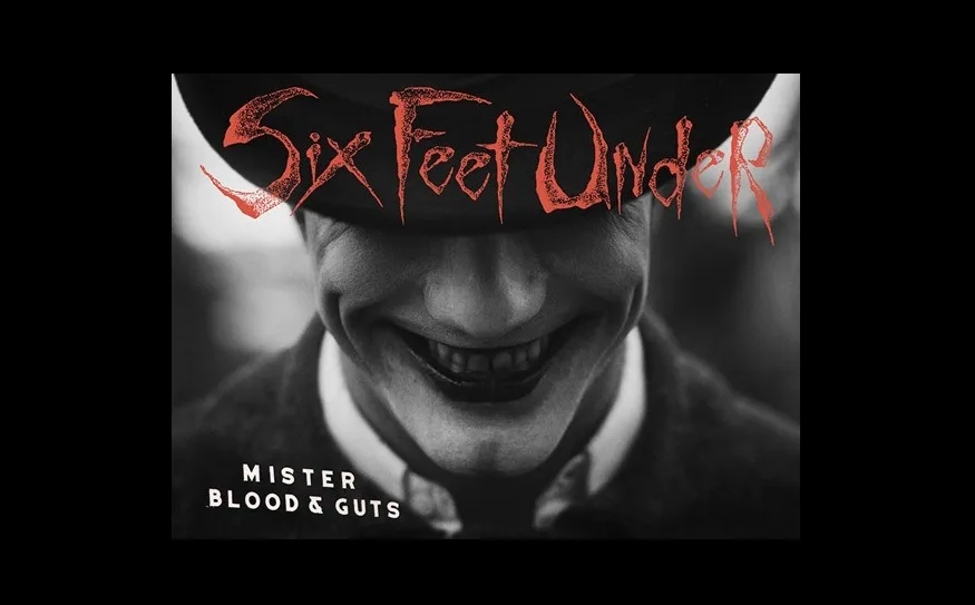Six Feet Under Release Mister Blood And Guts Video