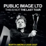 Public Image LTD Announces North America Tour