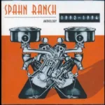 Spahn Ranch Releases Anthology 1992-1994 Album